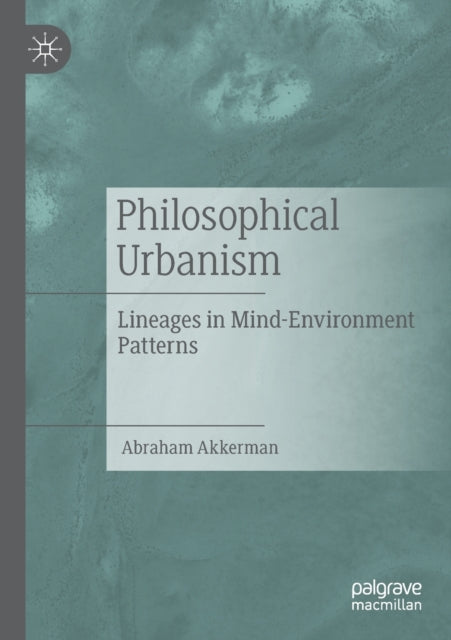 Book cover of: Philosophical Urbanism. By: Abraham Akkerman