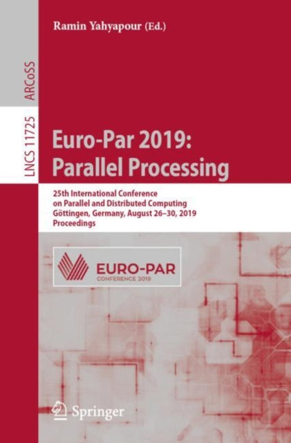 Book cover of: Euro-Par 2019: Parallel Processing. By: Ramin Yahyapour