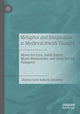 Book cover of: Metaphor and Imagination in Medieval Jewish Thought. By: Dianna Lynn Roberts-Zauderer