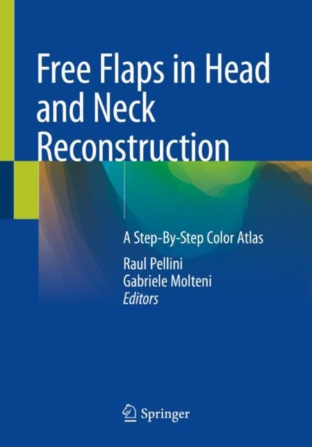 Book cover of: Free Flaps in Head and Neck Reconstruction. By: Raul Pellini