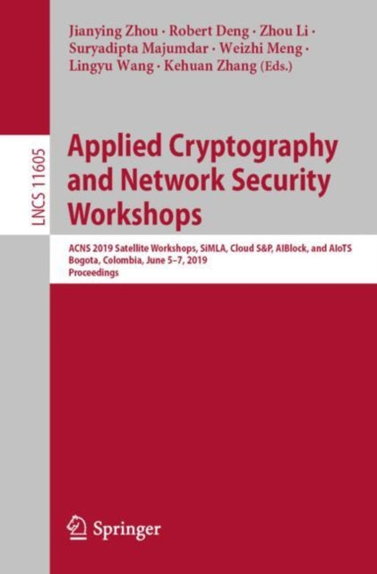 Book cover of: Applied Cryptography and Network Security Workshops. By: Jianying Zhou