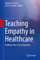 Book cover of: Teaching Empathy in Healthcare. By: Adriana E. Foster