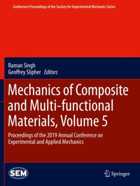 Book cover of: Mechanics of Composite and Multi-functional Materials, Volume 5. By: Raman Singh