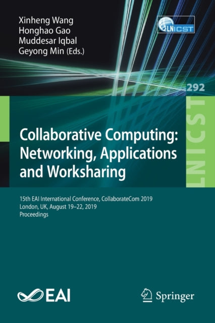 Book cover of: Collaborative Computing: Networking, Applications and Worksharing. By: Xinheng Wang