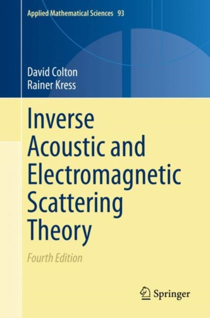 Book cover of: Inverse Acoustic and Electromagnetic Scattering Theory. By: David Colton - undifferentiated