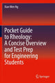 Book cover of: Pocket Guide to Rheology: A Concise Overview and Test Prep for Engineering Students. By: Xian Wen Ng
