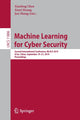 Book cover of: Machine Learning for Cyber Security. By: Xiaofeng Chen