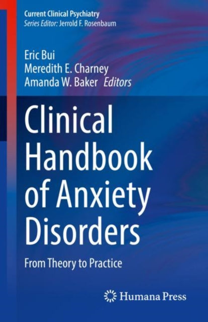 Book cover of: Clinical Handbook of Anxiety Disorders. By: Eric Bui