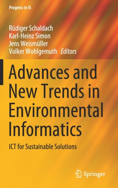 Book cover of: Advances and New Trends in Environmental Informatics. By: Rüdiger Schaldach