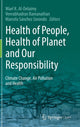 Book cover of: Health of People, Health of Planet and Our Responsibility. By: Wael Al-Delaimy