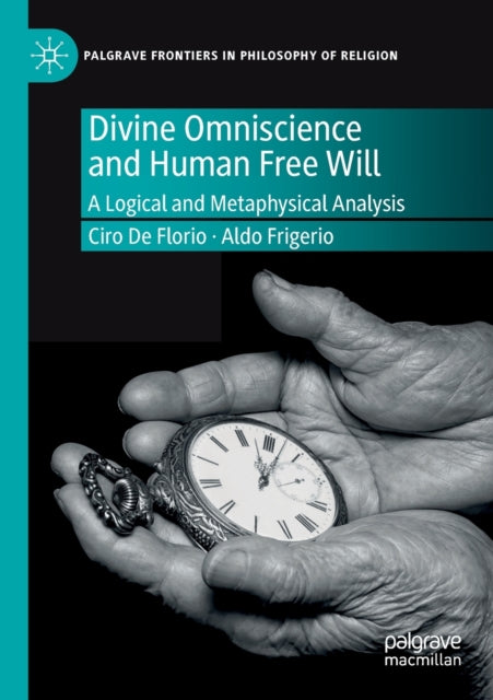 Book cover of: Divine Omniscience and Human Free Will. By: Ciro De Florio