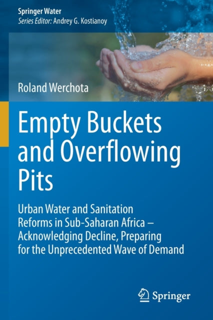 Book cover of: Empty Buckets and Overflowing Pits. By: Roland Werchota