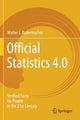 Book cover of: Official Statistics 4.0. By: Walter J. Radermacher
