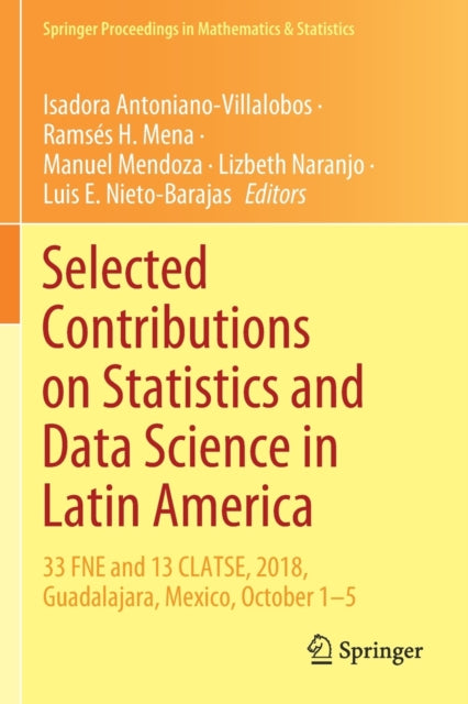 Book cover of: Selected Contributions on Statistics and Data Science in Latin America. By: Isadora Antoniano-Villalobos