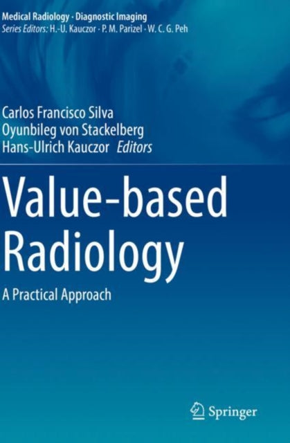 Book cover of: Value-based Radiology. By: Carlos Francisco Silva