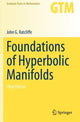 Book cover of: Foundations of Hyperbolic Manifolds. By: John G. Ratcliffe