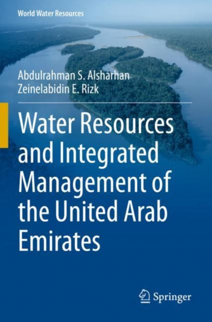 Book cover of: Water Resources and Integrated Management of the United Arab Emirates. By: Abdulrahman S. Alsharhan