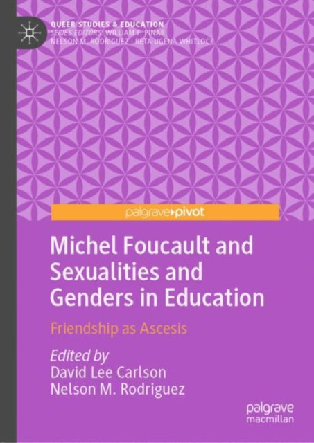 Book cover of: Michel Foucault and Sexualities and Genders in Education. By: David Lee Carlson