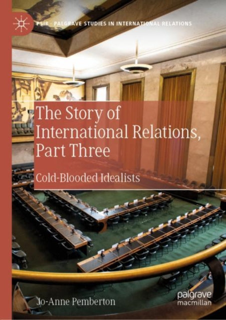 Book cover of: Story of International Relations, Part Three. By: Jo-Anne Pemberton