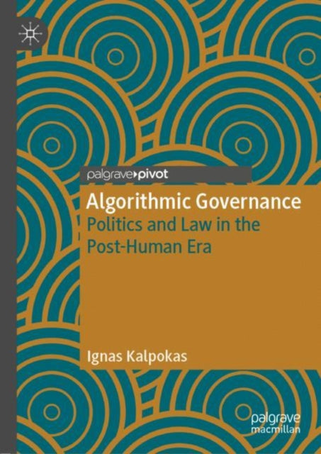 Book cover of: Algorithmic Governance. By: Ignas Kalpokas