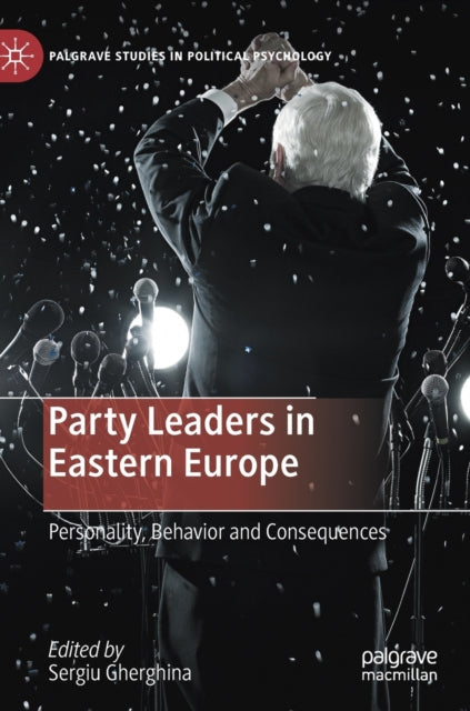 Book cover of: Party Leaders in Eastern Europe. By: Sergiu Gherghina