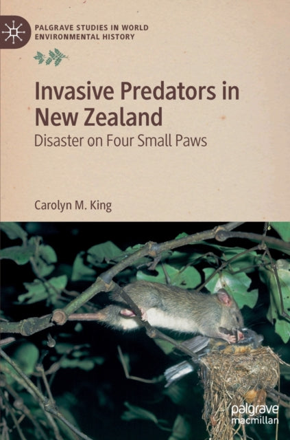 Book cover of: Invasive Predators in New Zealand. By: Carolyn M. King
