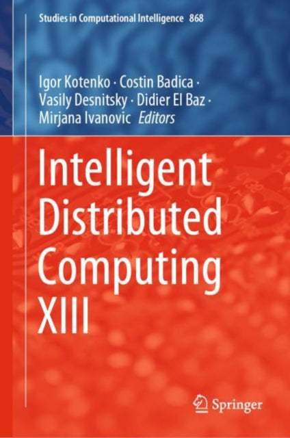 Book cover of: Intelligent Distributed Computing XIII. By: Igor Kotenko
