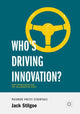 Book cover of: Who’s Driving Innovation?. By: Jack Stilgoe