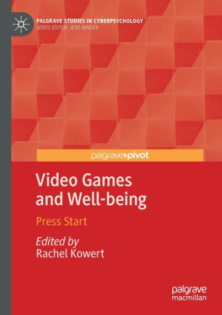 Book cover of: Video Games and Well-being. By: Rachel Kowert