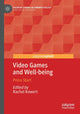 Book cover of: Video Games and Well-being. By: Rachel Kowert
