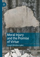 Book cover of: Moral Injury and the Promise of Virtue. By: Joseph Wiinikka-Lydon