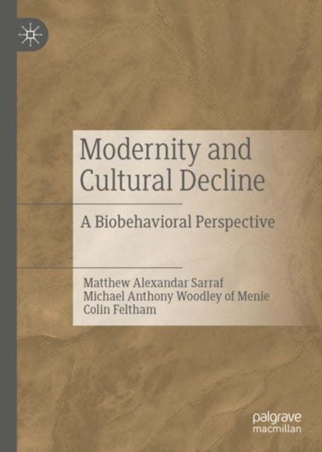 Book cover of: Modernity and Cultural Decline. By: Matthew Alexandar Sarraf