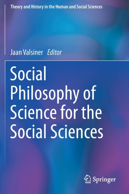 Book cover of: Social Philosophy of Science for the Social Sciences. By: Jaan Valsiner