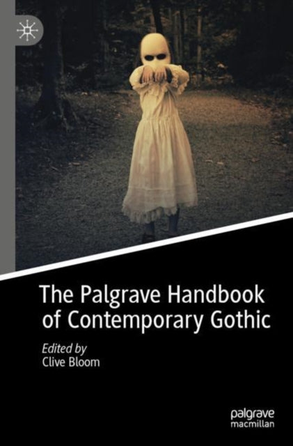 Book cover of: Palgrave Handbook of Contemporary Gothic. By: Clive Bloom