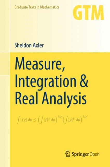 Book cover of: Measure, Integration & Real Analysis. By: Sheldon Jay Axler