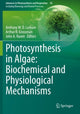 Book cover of: Photosynthesis in Algae: Biochemical and Physiological Mechanisms. By: Anthony W. D. Larkum