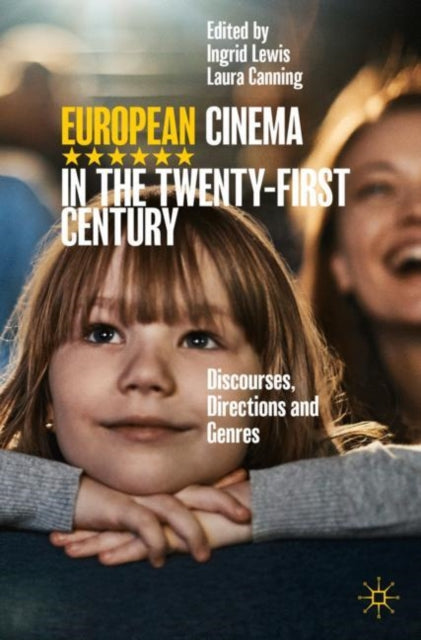Book cover of: European Cinema in the Twenty-First Century. By: Ingrid Lewis