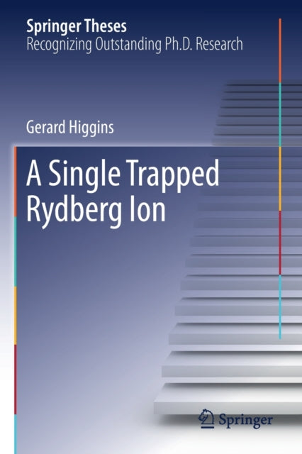 Book cover of: Single Trapped Rydberg Ion. By: Gerard Higgins