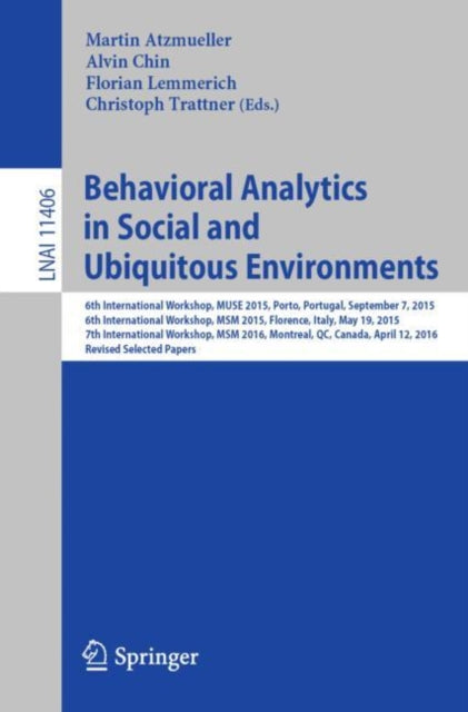 Book cover of: Behavioral Analytics in Social and Ubiquitous Environments. By: Martin Atzmueller