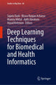 Book cover of: Deep Learning Techniques for Biomedical and Health Informatics. By: Sujata Dash