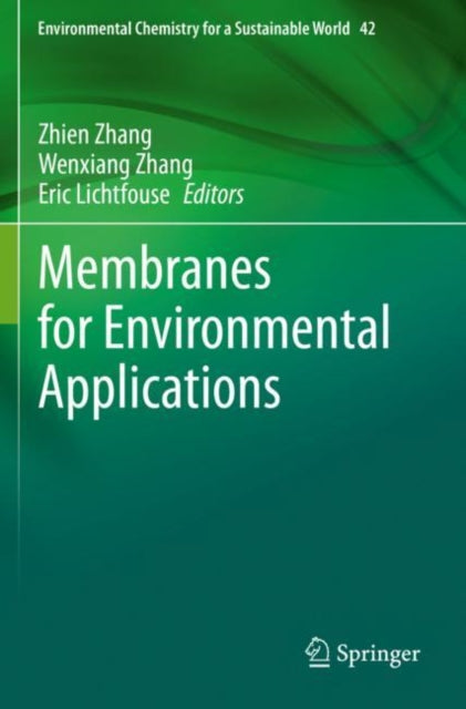 Book cover of: Membranes for Environmental Applications. By: Zhien Zhang