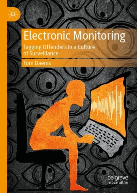 Book cover of: Electronic Monitoring. By: Tom Daems