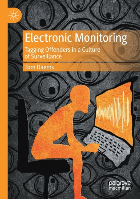 Book cover of: Electronic Monitoring. By: Tom Daems