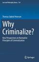 Book cover of: Why Criminalize?. By: Thomas Søbirk Petersen