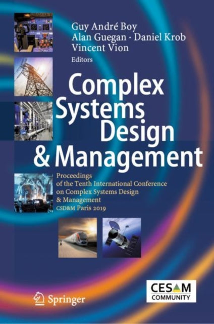 Book cover of: Complex Systems Design & Management. By: Guy André Boy