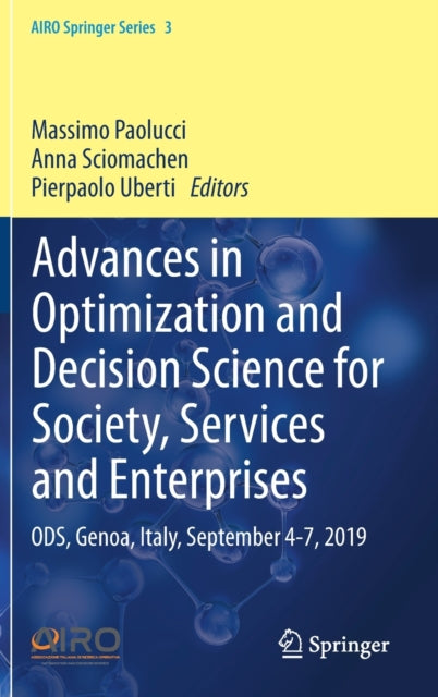 Book cover of: Advances in Optimization and Decision Science for Society, Services and Enterprises. By: Massimo Paolucci
