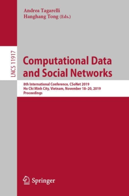 Book cover of: Computational Data and Social Networks. By: Andrea Tagarelli