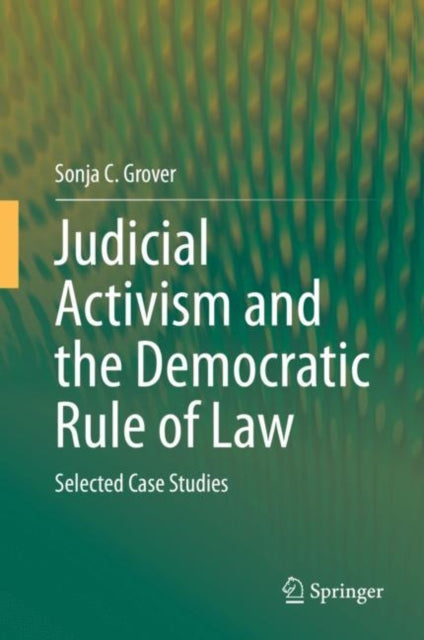 Book cover of: Judicial Activism and the Democratic Rule of Law. By: Sonja C. Grover