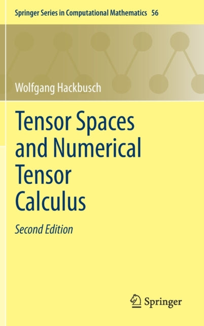Book cover of: Tensor Spaces and Numerical Tensor Calculus. By: Wolfgang Hackbusch