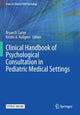Book cover of: Clinical Handbook of Psychological Consultation in Pediatric Medical Settings. By: Bryan D. Carter